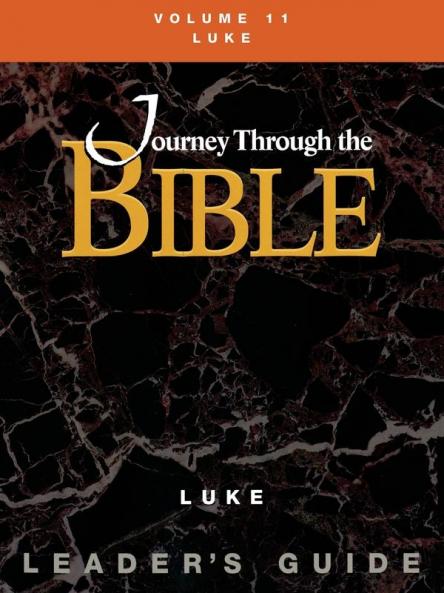 Journey Through the Bible Volume 11 Luke Leader's Guide