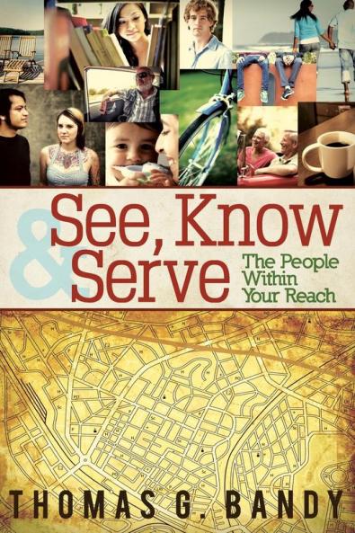 See Know & Serve the People Within Your Reach