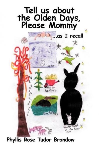 Tell Us about the Olden Days Please Mommy