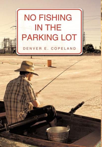No Fishing in the Parking Lot