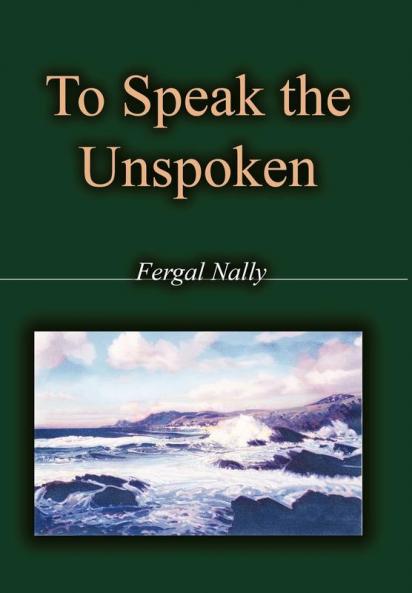 To Speak the Unspoken