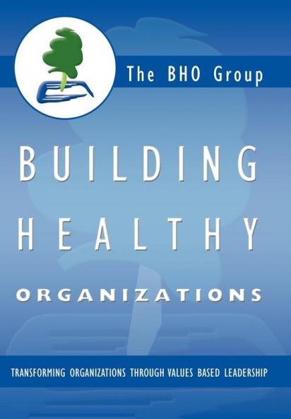 Building Healthy Organizations