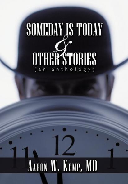 Someday Is Today and Other Stories