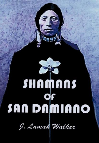 Shamans of San Damiano