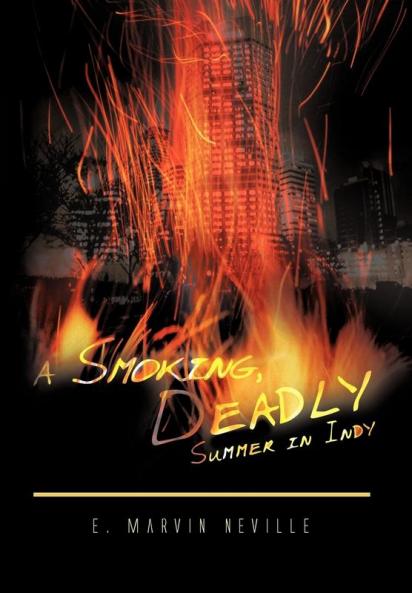 A Smoking Deadly Summer in Indy