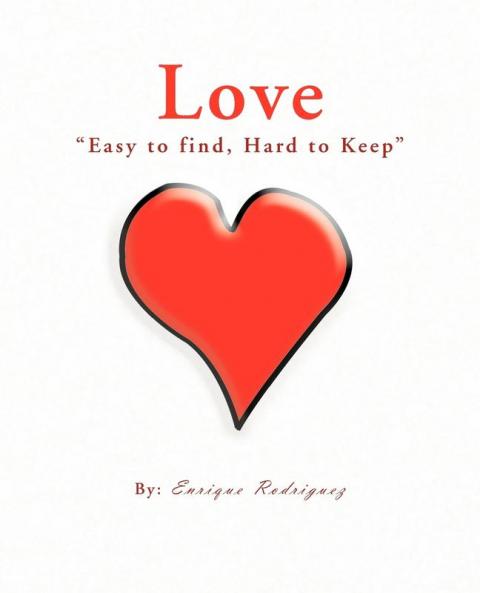 Love Easy to Find Hard to Keep