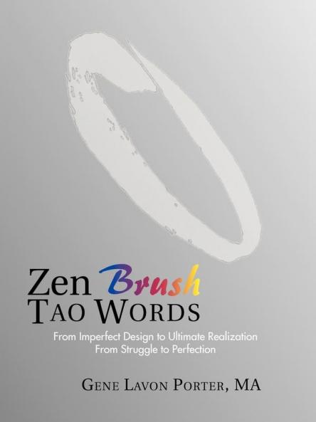 For artists, writers, designers, and architects, Zen Brush Tao Words demonstrates the struggle and resolution of bringing together inter-media and new electronic multimedia in an age where the traditional must blend with the modern. .  Leonardo Da Vince struggled with knowledge through vision at an early age. He perfected his method through his experiments, his art, and his notebooks..  Miyamoto Musashi was Japans greatest swordsman. Through great struggle, he perfected a form of strategy and won every match. Later, he wrote The Book of Five Rings, which became the bible of Japanese business strategy..  As a boy, Thomas Alva Edison struggled with the Amateur Scientist experiments in Scientific American magazine. Later, his inventions flowed from him like electricity flows along a wire..  Walt Disney struggled with the complex movie Fantasia, with its many facets, and later invented the interdisciplinary Disneyland concept, where bits and pieces formed a whole new world.. After struggling with the complexities of two masters degrees, Gene Porter discovered the simplicity of Zen in the Sumi-e brush and ink style. He then condensed the Taoist poems of the Tao Te Ching, It was after this struggle that his ideas began to flowsimply and naturally.