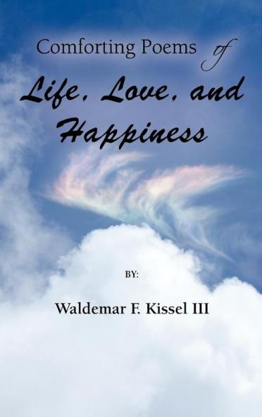 Comforting Poems of Life Love and Happiness