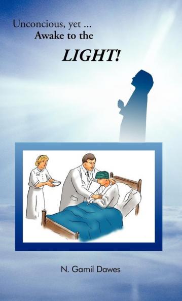 Unconscious Yet Awake to the Light