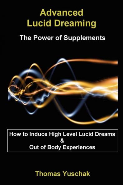 Advanced Lucid Dreaming - The Power of Supplements
