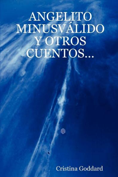ANGELITO MINUSVÁLIDO Y OTROS CUENTOS...