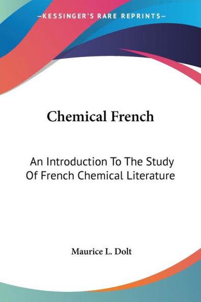 Chemical French: An Introduction to the Study of French Chemical Literature