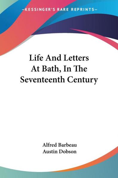 Life and Letters at Bath in the Seventeenth Century
