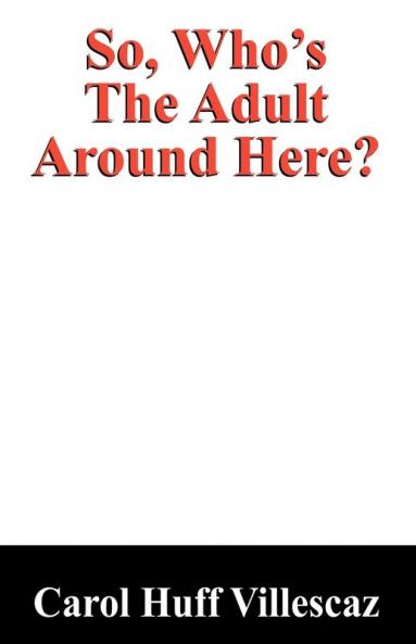 So Who's the Adult Around Here?