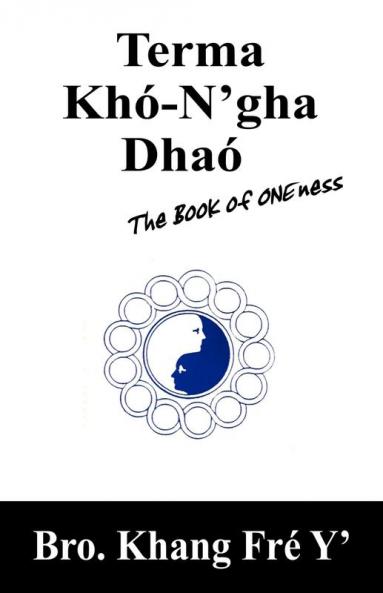 Terma Khó-N'Gha Dhaó: The Book Of Oneness