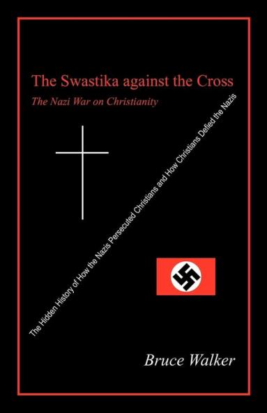 The Swastika Against the Cross
