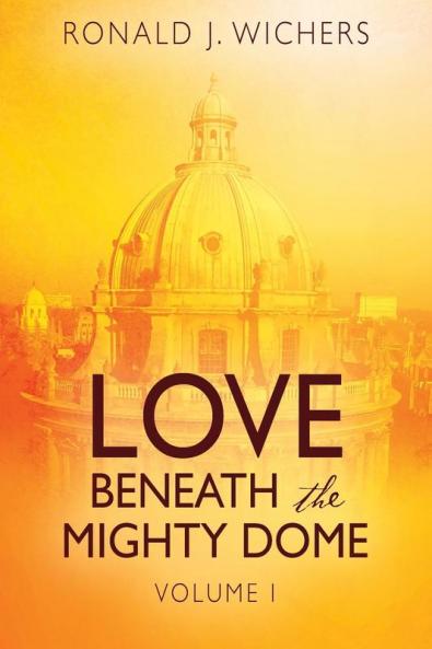 Love Beneath the Mighty Dome