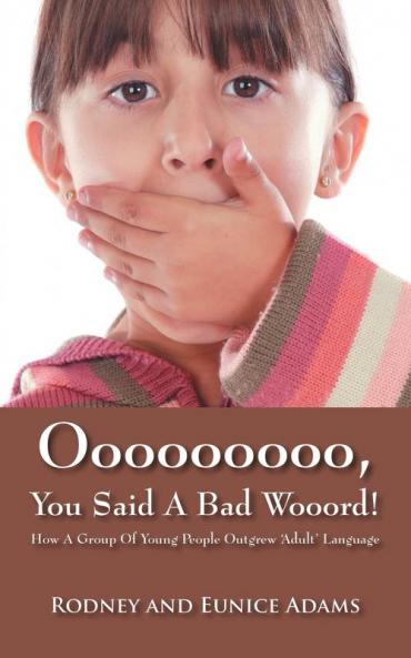 Ooooooooo You Said a Bad Wooord!