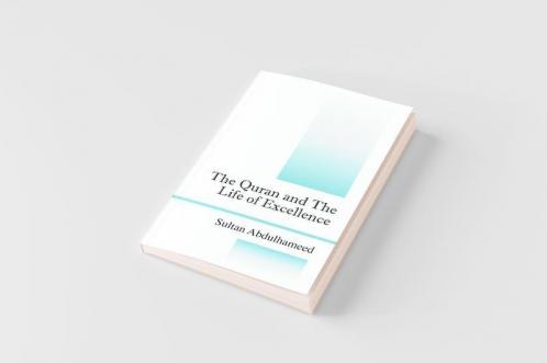 The Quran and the Life of Excellence