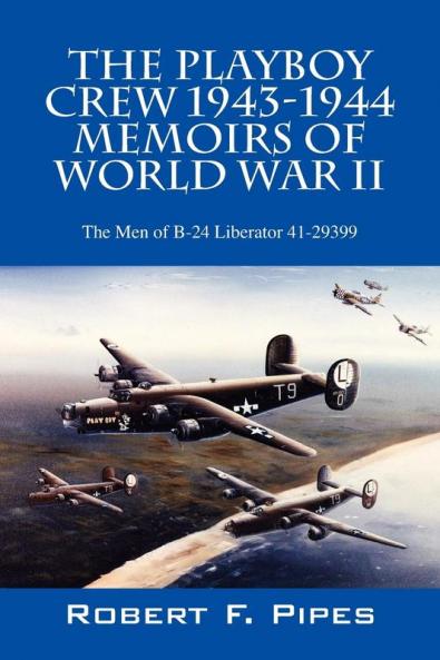 The Playboy Crew 1943-1944