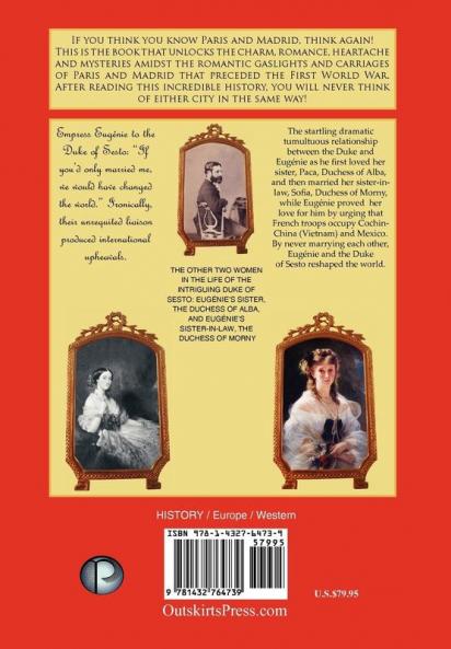 Imperial Triangle of Napoleon III Empress Eugenie and the Intriguing Duke of Sesto