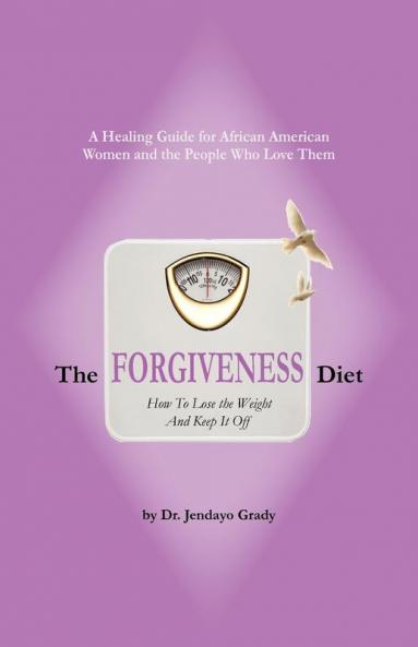 The Forgiveness Diet