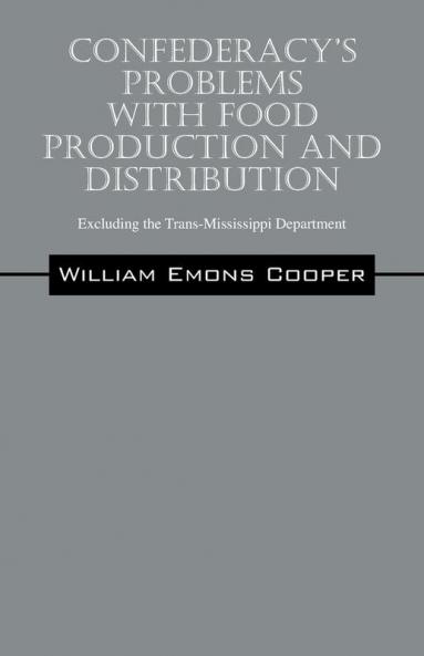 Confederacy's Problems with Food Production and Distribution