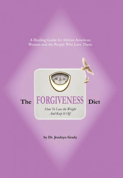 The Forgiveness Diet