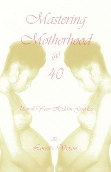 Mastering Motherhood @ Forty