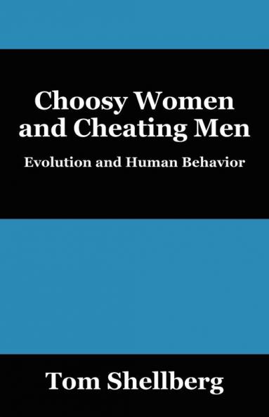 Choosy Women and Cheating Men