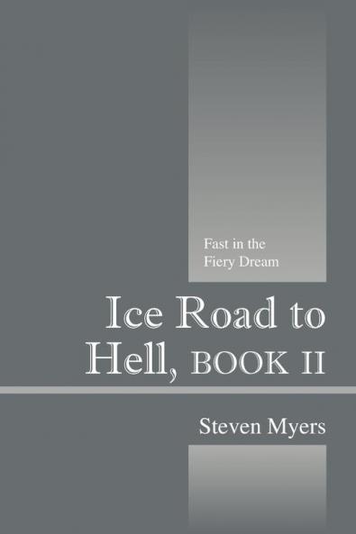 Ice Road to Hell Book II
