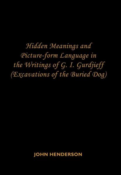 Hidden Meanings and Picture-form Language in the Writings of G.I. Gurdjieff