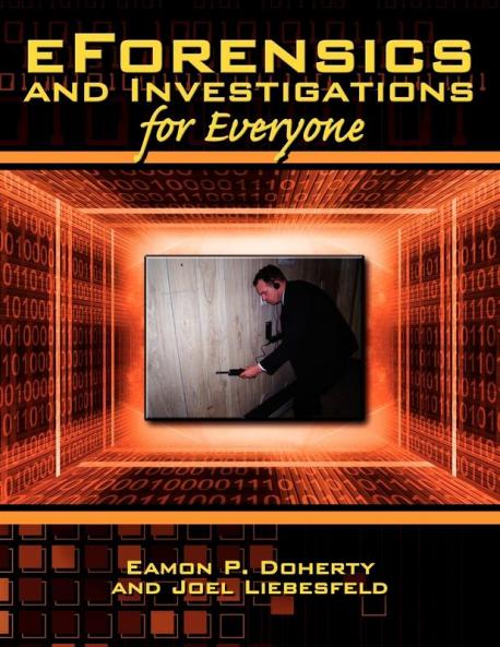 EForensics and Investigations for Everyone