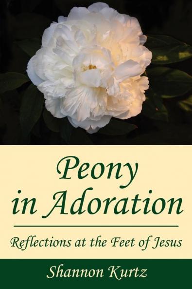 Peony in Adoration: Reflections at the Feet of Jesus