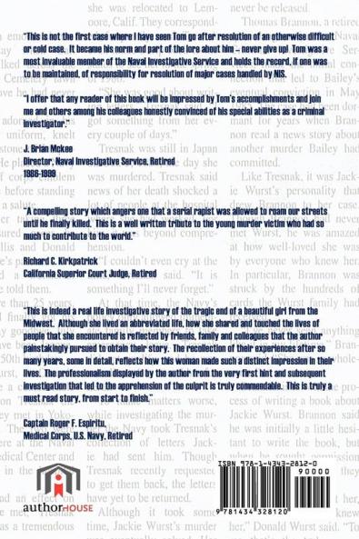 The Relentless Pursuit of the Truth: A Tribute to Jacqueline Jane Wurst Hospital Corpsman 2nd Class United States Navy