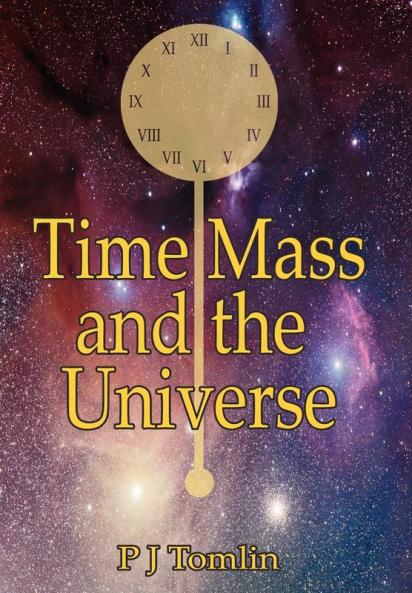 Time Mass and the Universe