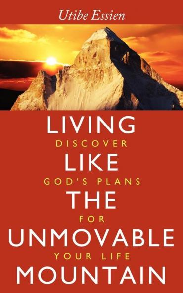 Living Like the Unmovable Mountain
