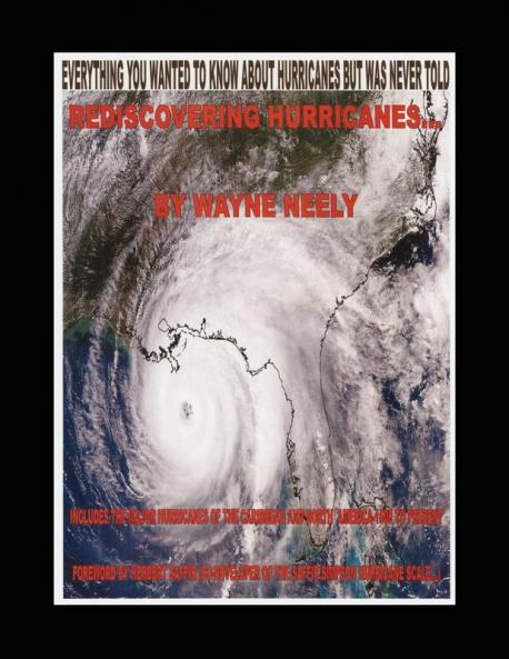 Rediscovering Hurricanes: Everything You Wanted to Know About Hurricanes But Was Never Told