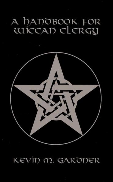 A Handbook for Wiccan Clergy