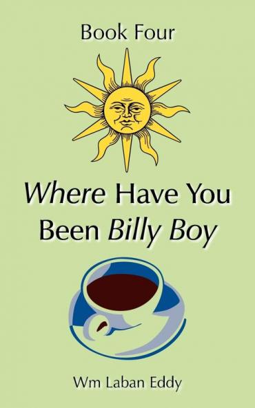 Where Have You Been Billy Boy: Book Four: 4
