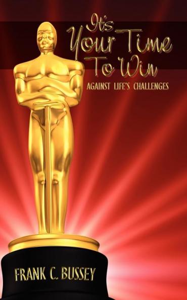 It's Your Time to Win: Against Life's Challenges
