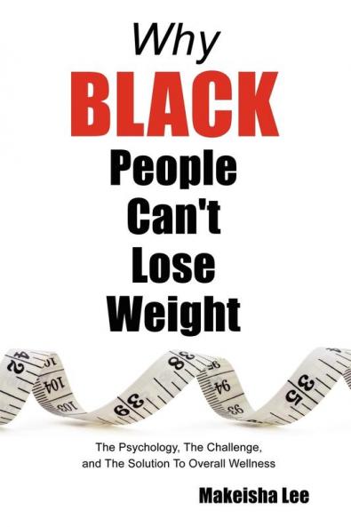 Why Black People Can't Lose Weight