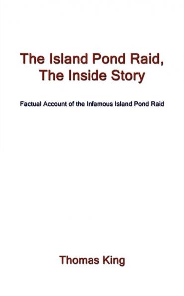 The Island Pond Raid the Inside Story