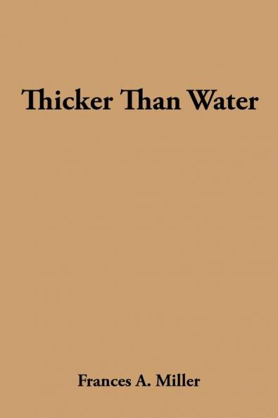 Thicker Than Water