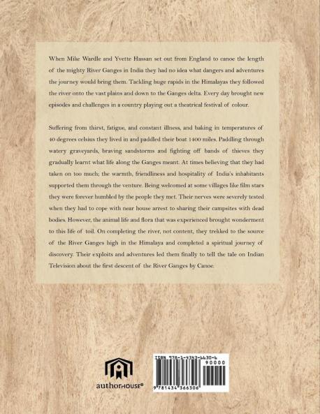 Through The Gates of Vishnu: A Journey Down The River Ganges From Source To Sea