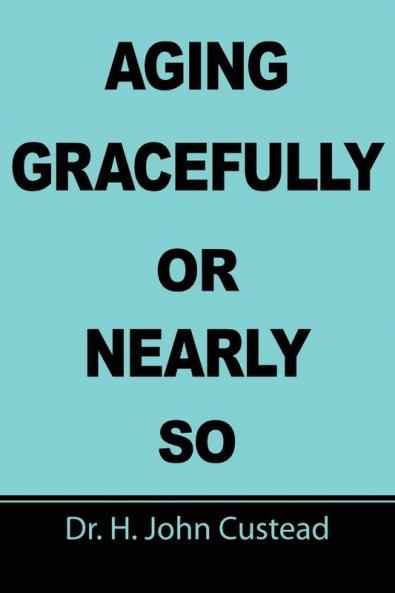 Aging Gracefully Or Nearly So