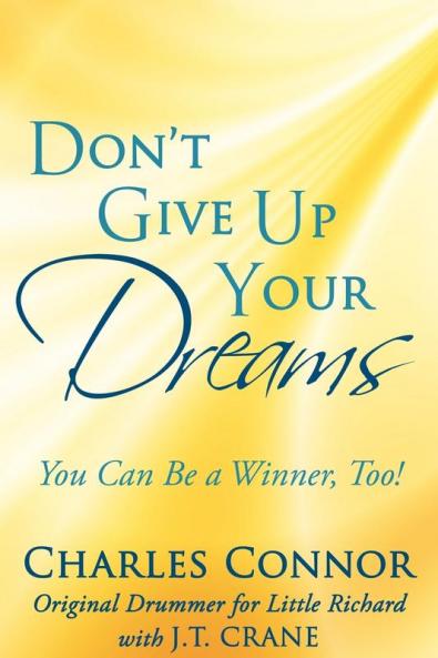 Don't Give Up Your Dreams