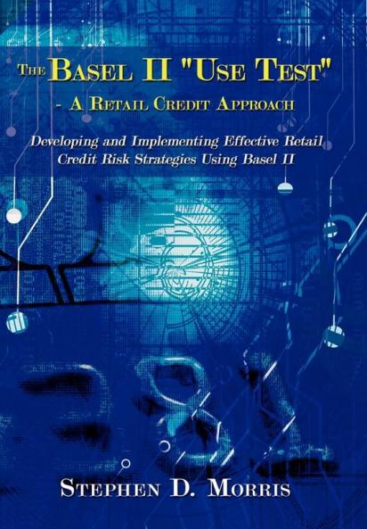The Basel II Use Test - A Retail Credit Approach