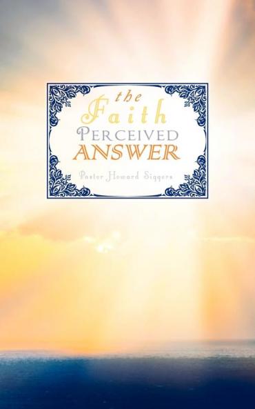 The Faith Perceived Answer