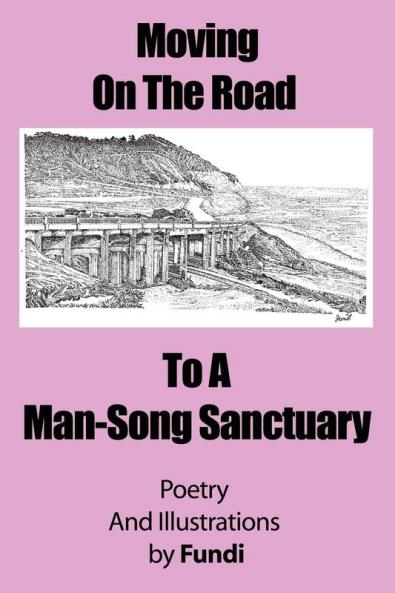 Moving on the Road to a Man-Song Sanctuary